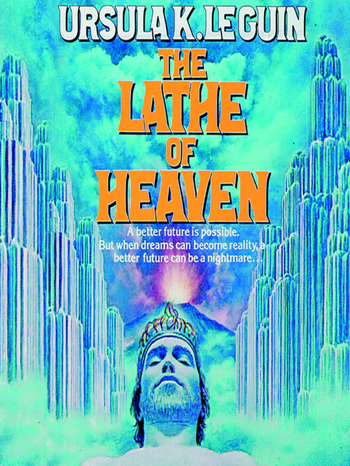 Title details for The Lathe of Heaven by Ursula K. Le Guin - Available